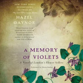 A Memory of Violets: A Novel of London's Flower Sellers Audio CD  Unabridged, February 3, 2015