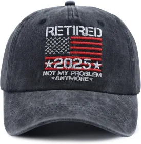 Retired 2025 Not My Problems Anymore Hat, Funny Adjustable Embroidered Retirement Baseball Cap for Men Women